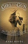 Girl with a Gun (An Annie Oakley Mystery #1)