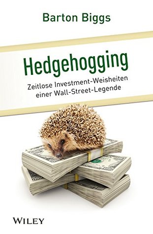 hedgehogging-zeitlose-investment-weisheiten-einer-wall-street-legende