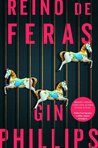 Reino de Feras by Gin Phillips