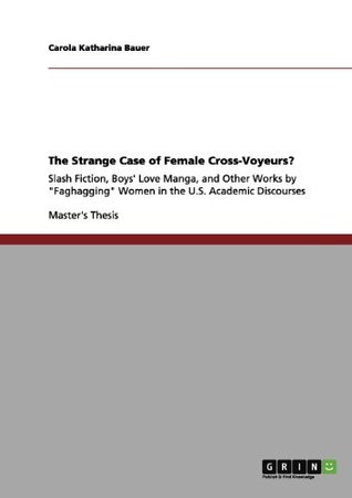 naughty-girls-and-gay-male-romance-porn-slash-fiction-boys-love-manga-and-other-works-by-female-cross-voyeurs-in-the-u-s-academic-discourses