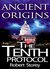 The Tenth Protocol Ancient Origins Book 5 by Robert Storey