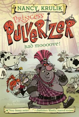 Bad Moooove! (Princess Pulverizer, #3)
