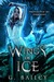 Wings of Ice (Protected by Dragons, #1) by G. Bailey