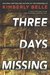 Three Days Missing by Kimberly Belle