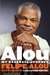 Alou My Baseball Journey by Felipe Alou