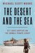 The Desert and the Sea 977 Days Captive on the Somali Pirate Coast by Michael Scott Moore
