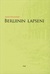 Berliinin lapseni by Anne Wiazemsky