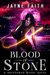 Blood of Stone A Shattered Magic Novel (Stone Blood, #1) by Jayne Faith