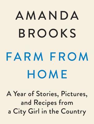 Farm from Home by Amanda Brooks