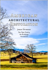 American Architectural Restoration: What Tales are Told by the Buildings Around Us