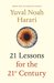 21 Lessons for the 21st Century by Yuval Noah Harari