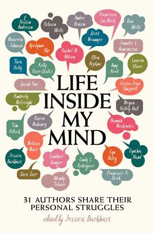 Life Inside My Mind: 31 Authors Share Their Personal Struggles