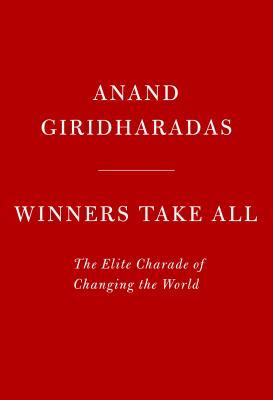 winners-take-all-the-elite-charade-of-changing-the-world