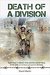Death of a Division Eight Days in March 1918 and the Untold Story of the 66th (2/1st East Lancashire) Division by David Martin