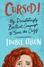Cursed! My Devastatingly Brilliant Campaign To Save The Chigg by Idabel Allen