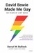 David Bowie Made Me Gay 100 Years of LGBT Music by Darryl W. Bullock