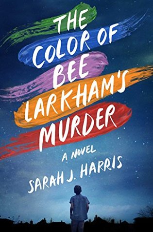 000825639x the colour of bee larkham s the color of bee larkham s murder by sarah j harris 000825639x the colour of bee larkham s the color of bee larkham s murder by sarah j harris