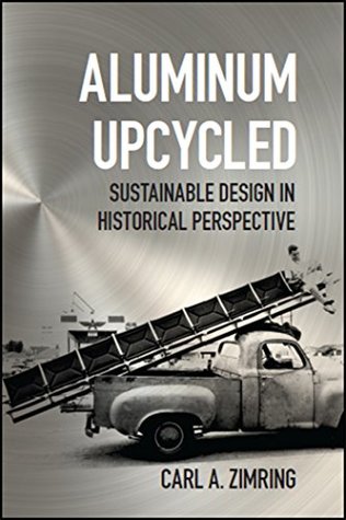 aluminum-upcycled-johns-hopkins-studies-in-the-history-of-technology