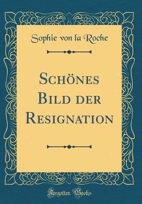 schones-bild-der-resignation-classic-reprint