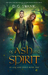 Of Ash and Spirit (Of Ash and Spirit Trilogy #1) by D.G. Swank