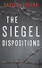 The Siegel Dispositions by David E. Grogan