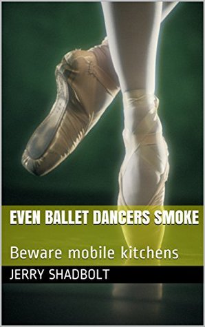 even-ballet-dancers-smoke-beware-mobile-kitchens