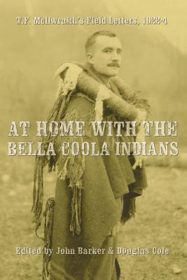 at-home-with-the-bella-coola-indians-t-f-mcilwraith-s-field-letters-1922-24