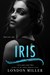 Iris. (Den of Mercenaries, #7) by London Miller