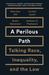 A Perilous Path Talking Race, Inequality, and the Law by Sherrilyn Ifill