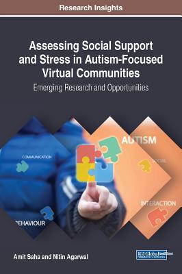 assessing-social-support-and-stress-in-autism-focused-virtual-communities-emerging-research-and-opportunities