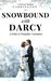Snowbound with Darcy A Pride and Prejudice Variation by Caitlin Marie Carrington