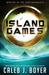 Island Games Mystery of the Four Quadrants by Caleb J. Boyer