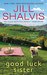 The Good Luck Sister (Wildstone, #1.5) by Jill Shalvis
