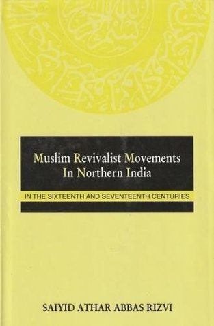 Muslim Revivalist Movements in Northern India in the 16th & 17th Century: In the Sixteenth & Seventeenth Centuries Libros electrónicos gratuitos sin descarga de membresía