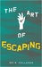 The Art of Escaping by Erin Callahan
