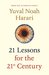 21 Lessons for the 21st Century by Yuval Noah Harari