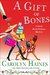 A Gift of Bones (A Sarah Booth Delaney Mystery) by Carolyn Haines