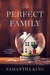 The Perfect Family by Samantha King