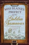 Miss Blaines Prefect and The Golden Samovar