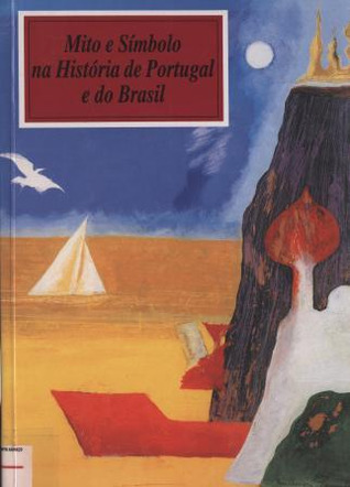 mito-e-smbolo-na-histria-de-portugal-e-do-brasil