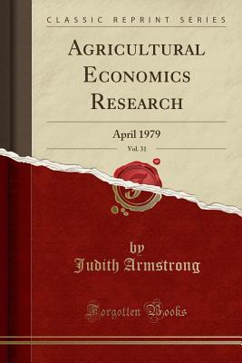 agricultural-economics-research-vol-31-april-1979-classic-reprint