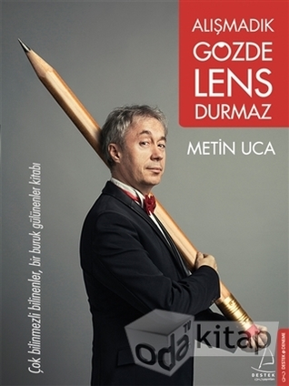 Alışmadık Gözde Lens Durmaz: Çok Bilinmezli Bilinenler, Bir Buruk Gülünenler Kitabı Audiolibro gratis para ipod touch