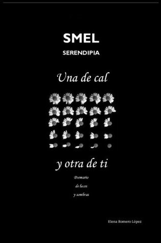 Resultado de imagen de smel serendipia una de cal y otra de ti