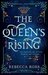 The Queen’s Rising (The Queen’s Rising, #1) by Rebecca Ross