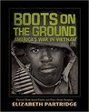 Boots on the Ground by Elizabeth Partridge Boots on the Ground by Elizabeth Partridge