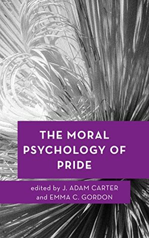 the-moral-psychology-of-pride-moral-psychology-of-the-emotions