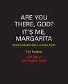 Are You There God? It's Me, Margarita: More Cocktails with a Literary Twist (A Tequila Mockingbird Book)