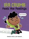 Ira Crumb Feels the Feelings