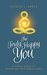 The Truly Happy You A Simple Guide to Reigniting Your Inner Spark by Jessica S. Abele