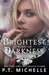 Brightest Kind of Darkness (Brightest Kind of Darkness, #1) by P.T. Michelle